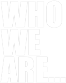 WHO WE ARE...